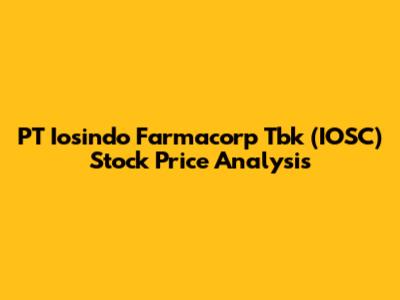 PT Iosindo Farmacorp Tbk (IOSC) Stock Price Analysis