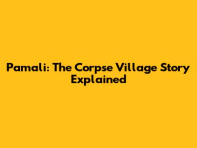 Pamali: The Corpse Village Story Explained