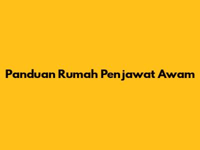 Panduan Rumah Penjawat Awam