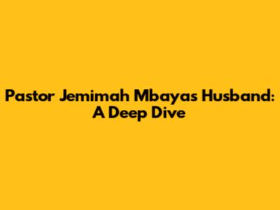 Pastor Jemimah Mbaya's Husband: A Deep Dive