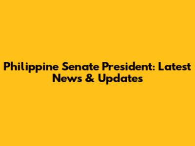 Philippine Senate President: Latest News & Updates