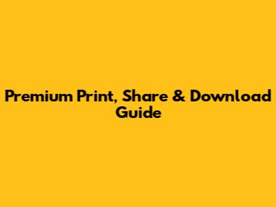 Premium Print, Share & Download Guide