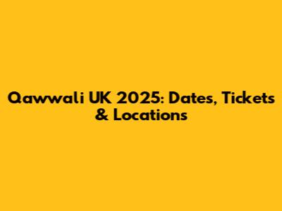 Qawwali UK 2025: Dates, Tickets & Locations