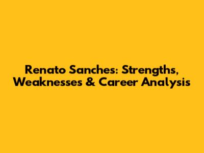 Renato Sanches: Strengths, Weaknesses & Career Analysis
