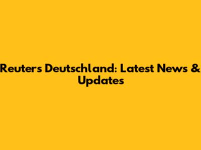 Reuters Deutschland: Latest News & Updates