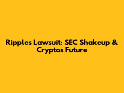 Ripple's Lawsuit: SEC Shakeup & Crypto's Future