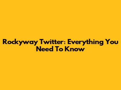 Rockyway Twitter: Everything You Need To Know