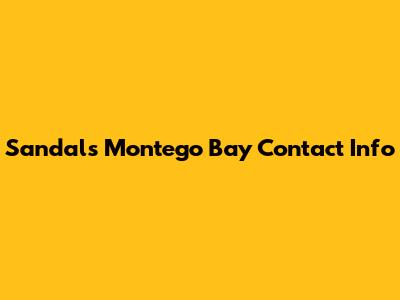 Sandals Montego Bay Contact Info