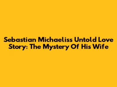 Sebastian Michaelis's Untold Love Story: The Mystery Of His Wife