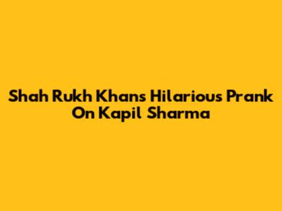 Shah Rukh Khan's Hilarious Prank On Kapil Sharma
