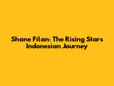 Shane Filan: The Rising Star's Indonesian Journey