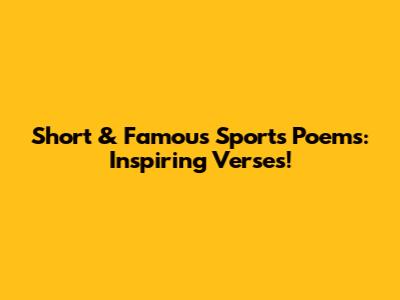 Short & Famous Sports Poems: Inspiring Verses!