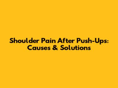 Shoulder Pain After Push-Ups: Causes & Solutions
