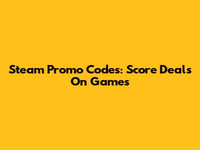 Steam Promo Codes: Score Deals On Games