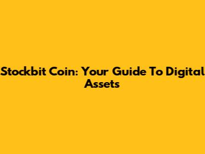 Stockbit Coin: Your Guide To Digital Assets