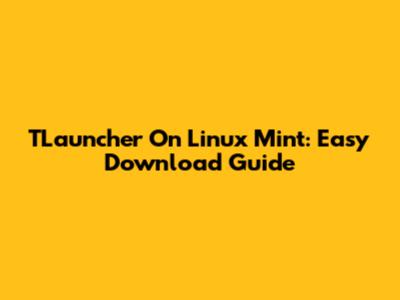 TLauncher On Linux Mint: Easy Download Guide