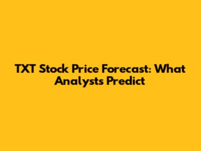 TXT Stock Price Forecast: What Analysts Predict