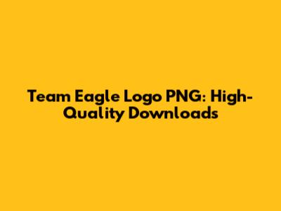 Team Eagle Logo PNG: High-Quality Downloads