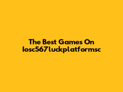 The Best Games On Iosc567luckplatformsc