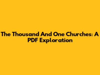 The Thousand And One Churches: A PDF Exploration