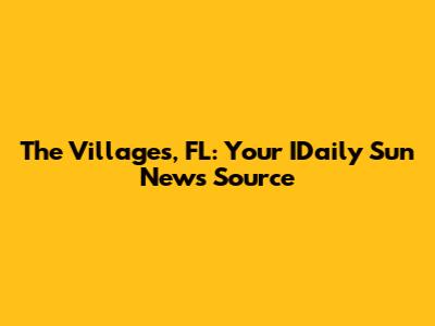 The Villages, FL: Your IDaily Sun News Source