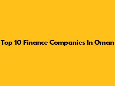 Top 10 Finance Companies In Oman