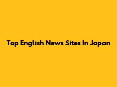 Top English News Sites In Japan