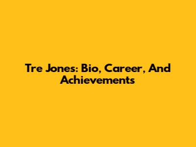Tre Jones: Bio, Career, And Achievements