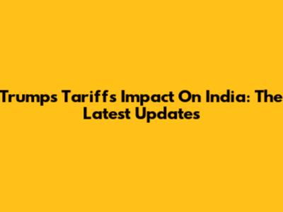 Trump's Tariffs Impact On India: The Latest Updates