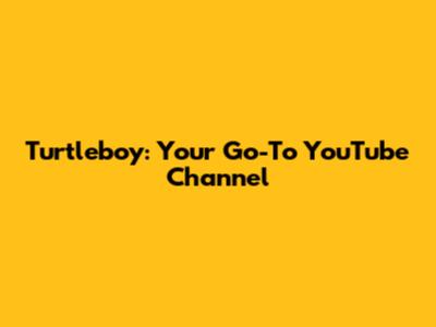 Turtleboy: Your Go-To YouTube Channel