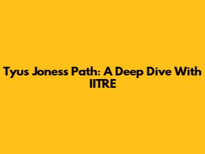Tyus Jones's Path: A Deep Dive With IITRE