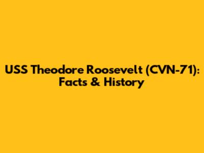 USS Theodore Roosevelt (CVN-71): Facts & History