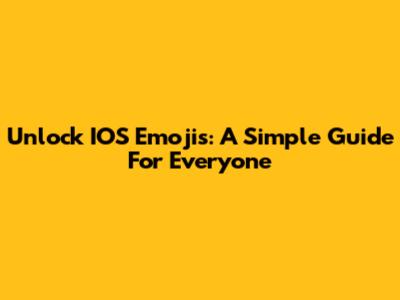 Unlock IOS Emojis: A Simple Guide For Everyone