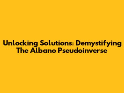 Unlocking Solutions: Demystifying The Albano Pseudoinverse