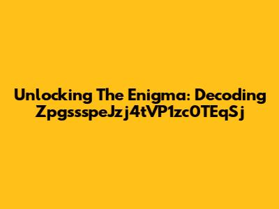 Unlocking The Enigma: Decoding ZpgssspeJzj4tVP1zc0TEqSj