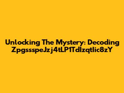 Unlocking The Mystery: Decoding ZpgssspeJzj4tLP1TdIzqtIic8zY