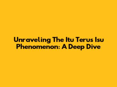Unraveling The 'Itu Terus Isu' Phenomenon: A Deep Dive