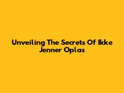 Unveiling The Secrets Of 'Ikke Jenner Oplas'