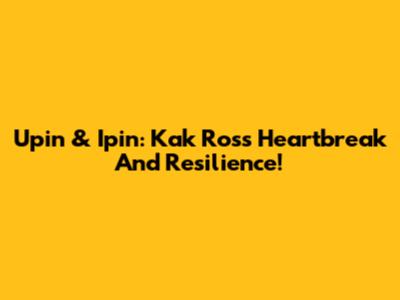 Upin & Ipin: Kak Ros's Heartbreak And Resilience!