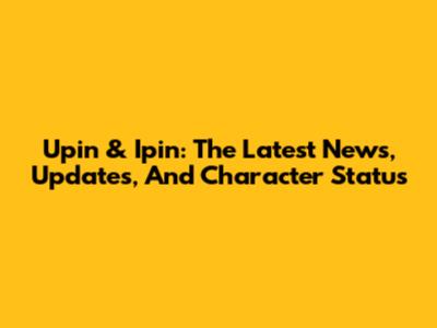 Upin & Ipin: The Latest News, Updates, And Character Status