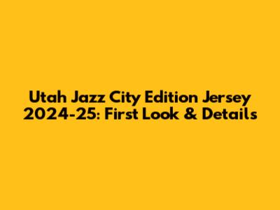 Utah Jazz City Edition Jersey 2024-25: First Look & Details