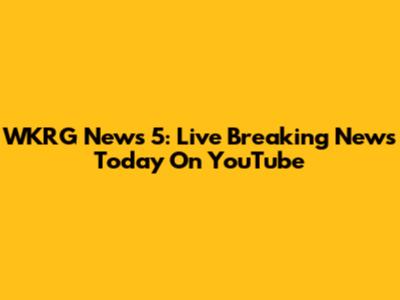 WKRG News 5: Live Breaking News Today On YouTube