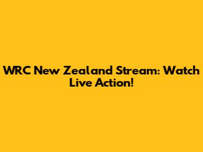WRC New Zealand Stream: Watch Live Action!