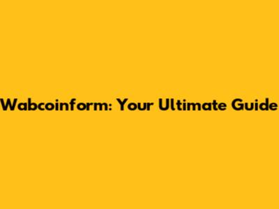 Wabcoinform: Your Ultimate Guide