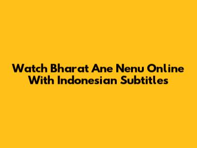 Watch Bharat Ane Nenu Online With Indonesian Subtitles