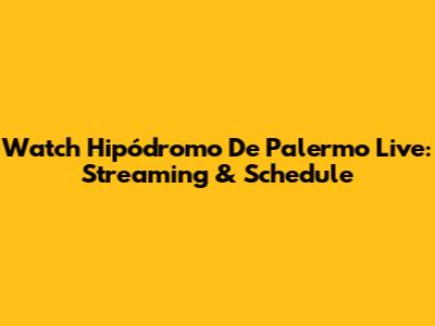 Watch Hipódromo De Palermo Live: Streaming & Schedule