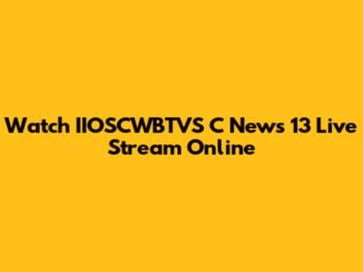 Watch IIOSCWBTVS C News 13 Live Stream Online