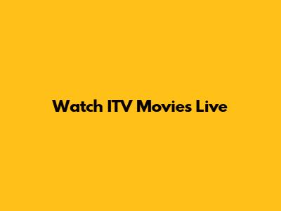 Watch ITV Movies Live