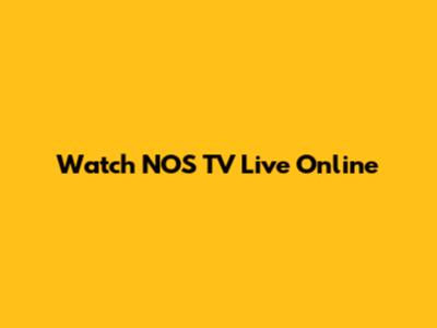 Watch NOS TV Live Online