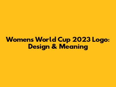 Women's World Cup 2023 Logo: Design & Meaning